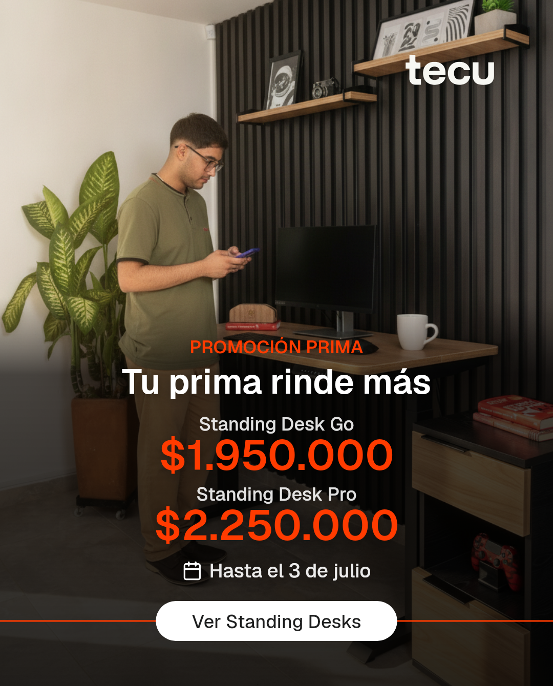 Promoción Prima de Tecu — Standing Desks: Go $1.950.000, Pro $2.250.000, hasta el 3 de julio
